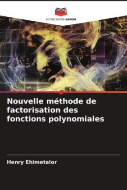 Nouvelle méthode de factorisation des fonctions polynomiales