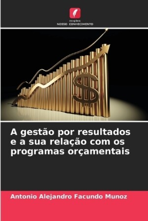 gestão por resultados e a sua relação com os programas orçamentais