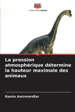 pression atmosphérique détermine la hauteur maximale des animaux