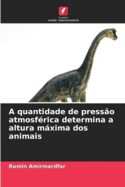 quantidade de pressão atmosférica determina a altura máxima dos animais