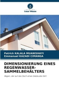 Dimensionierung Eines Regenwasser-Sammelbehälters