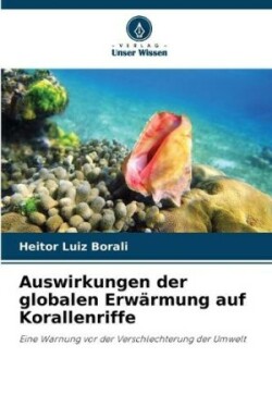 Auswirkungen der globalen Erwärmung auf Korallenriffe