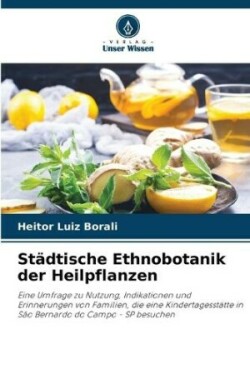 Städtische Ethnobotanik der Heilpflanzen