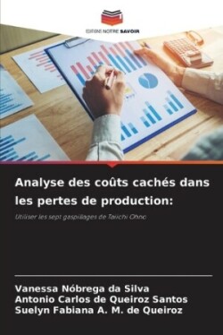 Analyse des coûts cachés dans les pertes de production