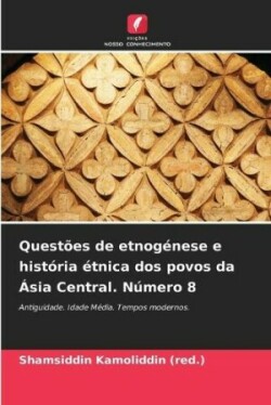 Questões de etnogénese e história étnica dos povos da Ásia Central. Número 8