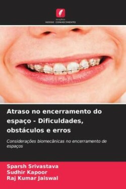 Atraso no encerramento do espaço - Dificuldades, obstáculos e erros