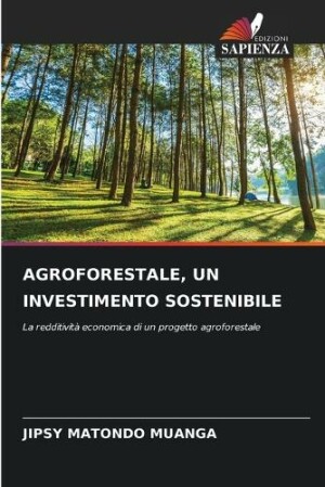 Agroforestale, Un Investimento Sostenibile