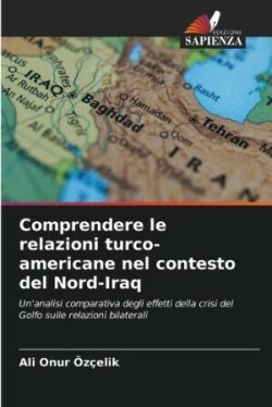 Comprendere le relazioni turco-americane nel contesto del Nord-Iraq