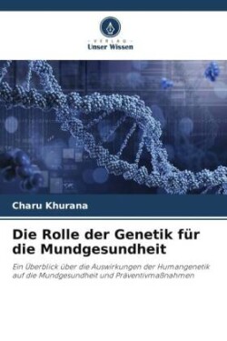 Rolle der Genetik für die Mundgesundheit