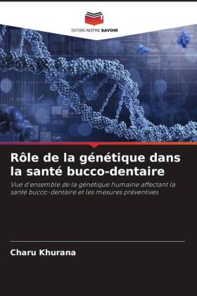 Rôle de la génétique dans la santé bucco-dentaire