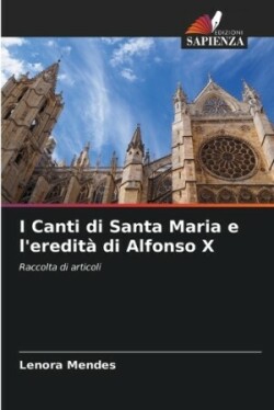 I Canti di Santa Maria e l'eredità di Alfonso X