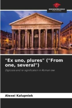 "Ex uno, plures" ("From one, several")