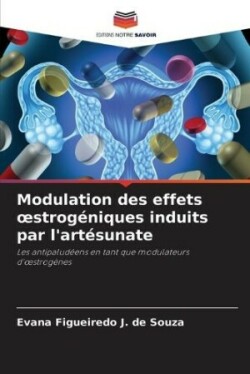 Modulation des effets oestrogéniques induits par l'artésunate