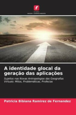 identidade glocal da geração das aplicações