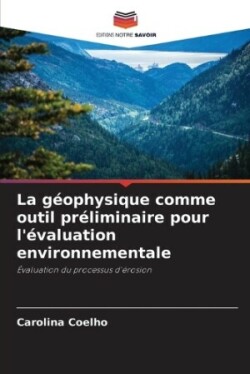 géophysique comme outil préliminaire pour l'évaluation environnementale