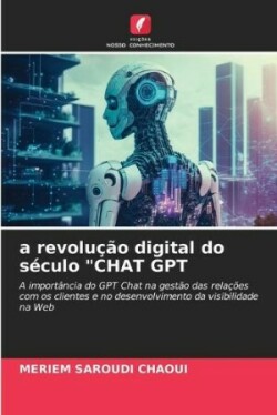 revolução digital do século "CHAT GPT