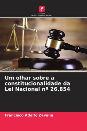 Um olhar sobre a constitucionalidade da Lei Nacional n° 26.854