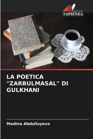 Poetica "Zarbulmasal" Di Gulkhani