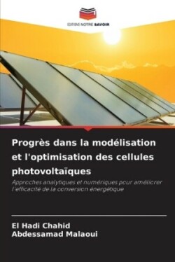 Progrès dans la modélisation et l'optimisation des cellules photovoltaïques