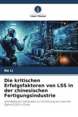 kritischen Erfolgsfaktoren von LSS in der chinesischen Fertigungsindustrie