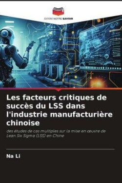Les facteurs critiques de succès du LSS dans l'industrie manufacturière chinoise