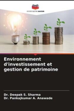 Environnement d'investissement et gestion de patrimoine