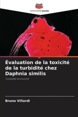 Évaluation de la toxicité de la turbidité chez Daphnia similis
