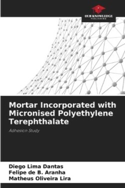 Mortar Incorporated with Micronised Polyethylene Terephthalate