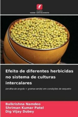 Efeito de diferentes herbicidas no sistema de culturas intercalares