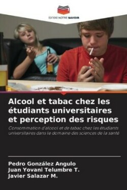 Alcool et tabac chez les étudiants universitaires et perception des risques