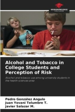 Alcohol and Tobacco in College Students and Perception of Risk