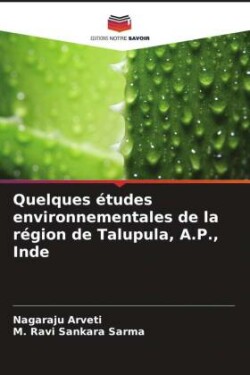 Quelques études environnementales de la région de Talupula, A.P., Inde
