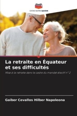 retraite en Équateur et ses difficultés