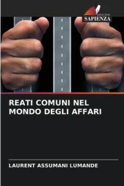 Reati Comuni Nel Mondo Degli Affari