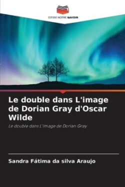 double dans L'image de Dorian Gray d'Oscar Wilde