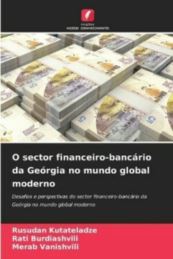 O sector financeiro-bancário da Geórgia no mundo global moderno