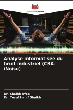 Analyse informatisée du bruit industriel (CBA-iNoise)