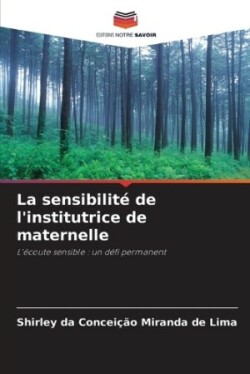 sensibilité de l'institutrice de maternelle