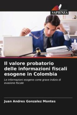 valore probatorio delle informazioni fiscali esogene in Colombia