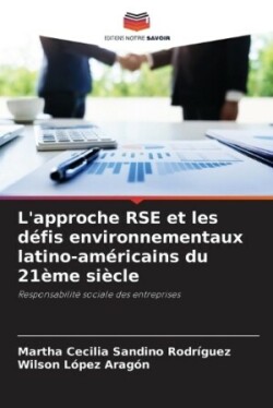 L'approche RSE et les défis environnementaux latino-américains du 21ème siècle