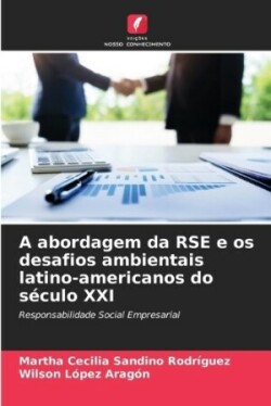 abordagem da RSE e os desafios ambientais latino-americanos do século XXI