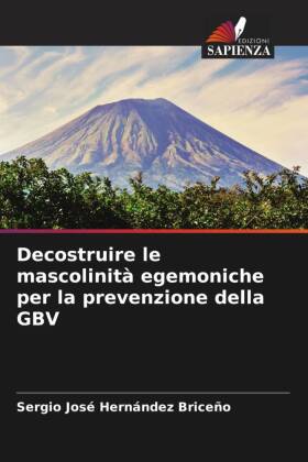 Decostruire le mascolinità egemoniche per la prevenzione della GBV