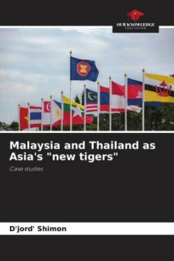 Malaysia and Thailand as Asia's "new tigers"