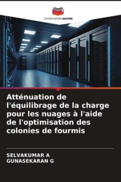 Atténuation de l'équilibrage de la charge pour les nuages à l'aide de l'optimisation des colonies de fourmis