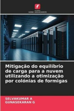 Mitigação do equilíbrio de carga para a nuvem utilizando a otimização por colónias de formigas