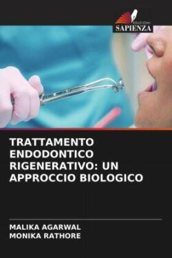 TRATTAMENTO ENDODONTICO RIGENERATIVO: UN APPROCCIO BIOLOGICO