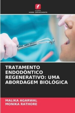 Tratamento Endodôntico Regenerativo