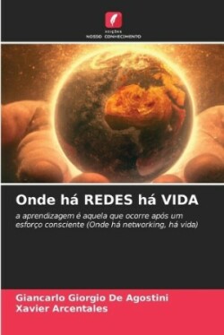 Onde há REDES há VIDA