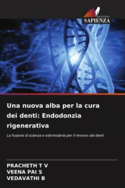 Una nuova alba per la cura dei denti: Endodonzia rigenerativa