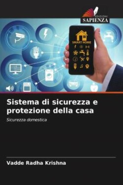 Sistema di sicurezza e protezione della casa